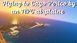 Fly to Cayo Perico with an NPC airplane!