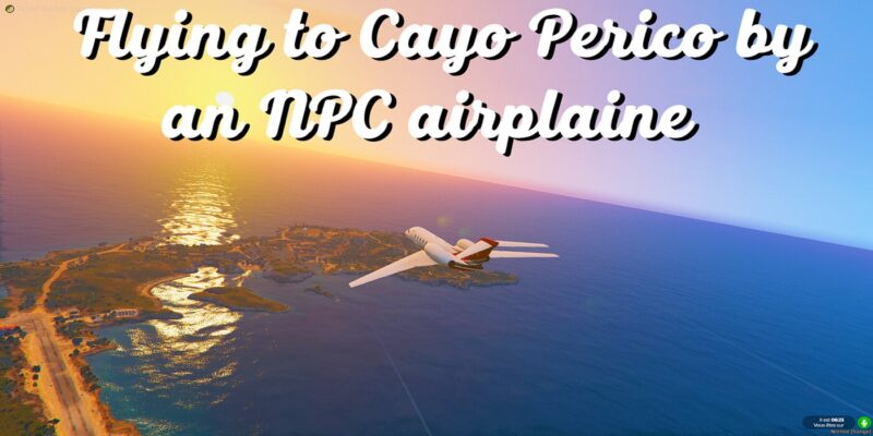 Fly to Cayo Perico with an NPC airplane!